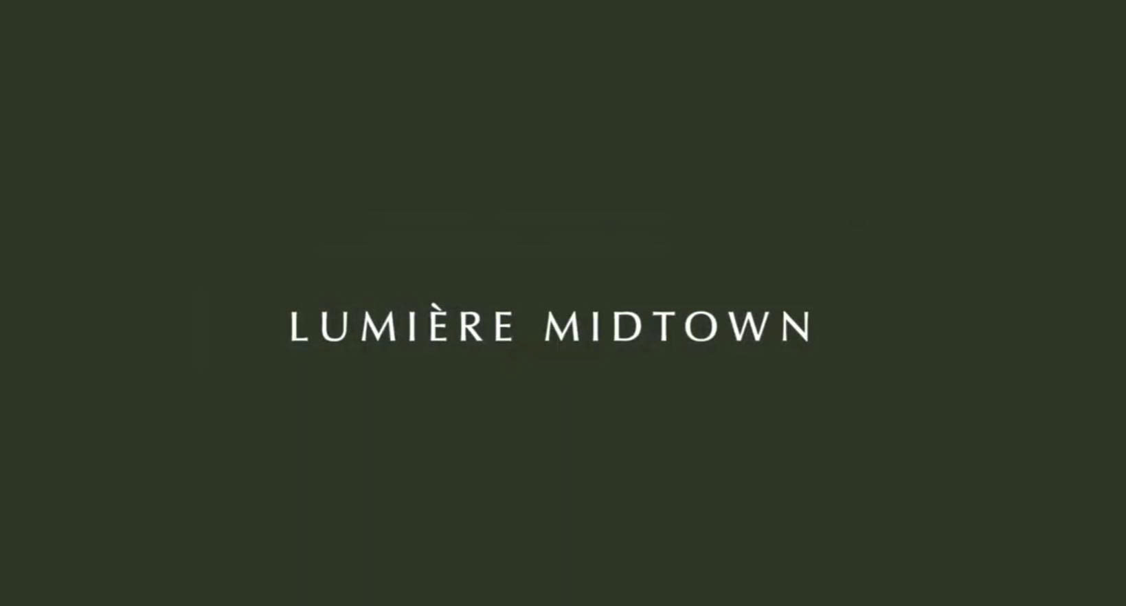 Lumiere Midtown - Teaser 45s.