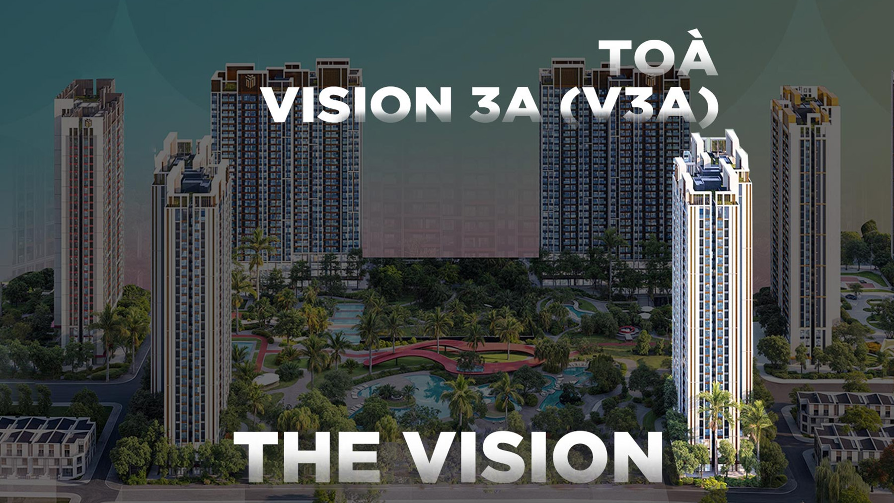 V3A (PHÂN KHU THE VISION)